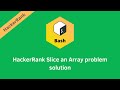 HackerRank Slice an Array problem solution | Linux Shell problems solutions | Programmingoneonone