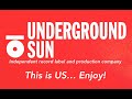 Underground Sun - This is US!