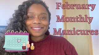 Monthly Manicures || February 2022