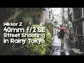 Nikkor Z 40mm f/2 SE test Shooting in Rainy Tokyo I Jason Halayko Photography