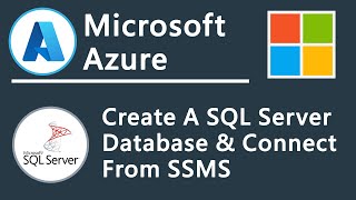 Set Up SQL Server Database In Azure & Connect To The Database With SSMS