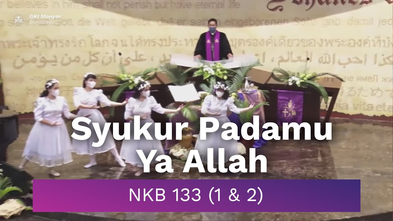 NKB 133 (1 & 2) - Syukur Padamu Ya Allah (Kunci A) - YouTube