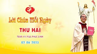LỜI CHÚA THỨ HAI TUẦN VII MÙA PHỤC SINH | 02/06/2025