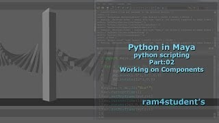 Python in Maya - python scripting - Part:02:Working on Components