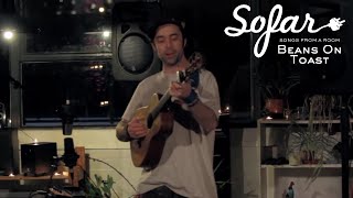 Beans On Toast - Harry In A Helicopter | Sofar London