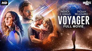 VOYAGER - Full Hollywood Sci-fi Movie | English Movie | Patrick Adams, Troian Bellisario |Free Movie