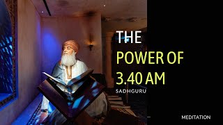 Something Phenomenal Happens at 3:40 AM – Sadhguru | Brahma Muhurtam