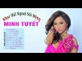 minh tuyết top hits liên khúc nhạc hải ngoại minh tuyết cực hay