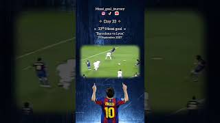 Day 33, 33ᵗʰ Messi goal at Barcelona vs Lyon on September 19, 2007.