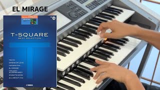 EL MIRAGE (STAGEA アーチスト 5〜3級 Vol.26 T-SQUARE ベスト・セレクション）