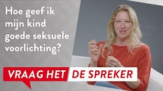 Seksuele voorlichting - hoe doe je dat? Arjet Borger geeft antwoord.