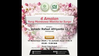 4 Amalan Yang Membawa Wanita ke Surga - Ustadz Rafael Afriyanto Lc hafidzahullah