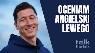 Oceniam ANGIELSKI Lewandowskiego