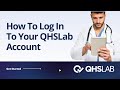 How To Log In To Your QHSLab Account