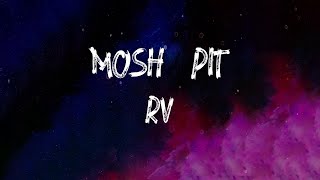 Rv - Mosh Pit (feat. DigDat) (Lyrics)