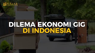 NALAR Ep. 90. DILEMA EKONOMI GIG DI INDONESIA