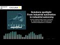 solutions spotlight from industrial automation to industrial autonomy