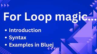 For Loop in Java Explained | ICSE Computer Applications | Java Loops for Beginners | BlueJ |For Loop