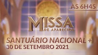 Missa | Santuário Nacional de Aparecida 06h45 30/09/2021