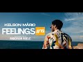 Dj Kelson Mário | FEELINGS  | Part 10 | 2020