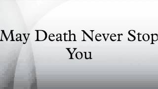 May Death Never Stop You HD