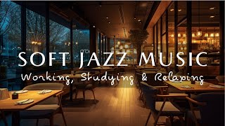 Soft Jazz Music in Cozy Coffee Shop Ambience ☕ Warm Jazz Music for Study, Read, Stress Relief