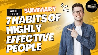 7 Habits of Highly Effective People by Stephen R. Covey Audiobook I Book Summary in English.