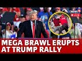 Donald Trump LIVE | Massive Fight Breaks Out At Trump Rally |  Trump Vs Kamala | US Elections 2024