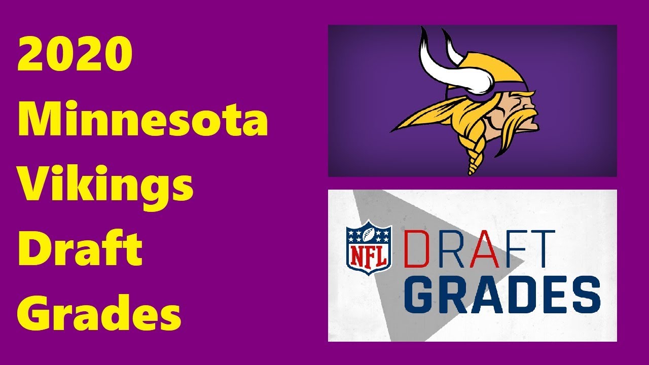 2020 Minnesota Vikings Draft Grades!!! - YouTube