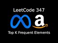 LeetCode 347 - Top K Frequent Elements