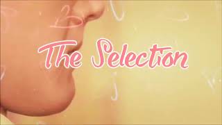 The Selection [Chapter 14, Part 1]