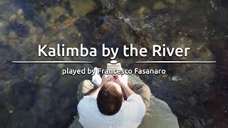 Kalimba by the River, played by Francesco Fasanaro - Meinl Sonic Energy