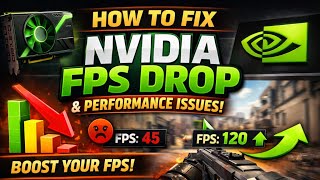 How To Fix NVIDIA FPS Drop & Performance Issues