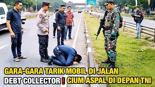 VIRAL‼️DI JAKARTA DEBT COLLECTOR CIUM ASPAL GARA-GARA TARIK MOBIL TNI YANG SUDAH LUNAS