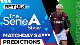 Serie A Picks Matchday 34 | Serie A Odds, Soccer Predictions & Free Tips