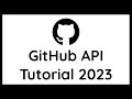 GitHub API Tutorial | 2023