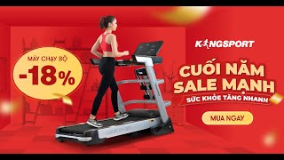 Máy Chạy Bộ Kingsport Sale Mạnh Đến 18% | Máy Chạy Bộ Gia Đình