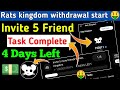 invite 5 friends complete task rats kingdom airdrop//rats kingdom withdrawal start//rats kingdom