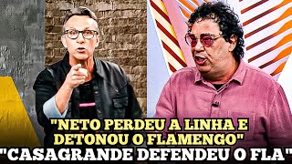 NETO ENLOUQUECEU! E PROVOCOU O FLAMENGO| CASAGRANDE SE RENDE AO FLAMENGO| NOTÍCIAS DO FLAMENGO HOJE