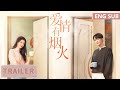 [Love Has Fireworks] First Trailer | Starring: Tan Jianci, Wang Churan