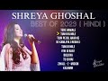 Shreya Ghoshal Best of 2023 | Hindi Songs