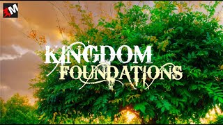 Kingdom Foundations