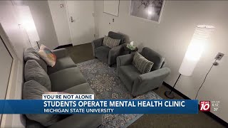 You're Not Alone: MSU students operate mental health clinic