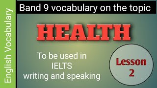Band 9 vocabulary- Health [Lesson 2]