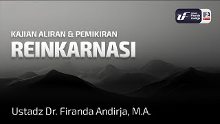 Reinkarnasi - Ustadz Dr. Firanda Andirja M.A