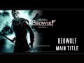 Beowulf track 01- Main Theme - Alan Silvestri