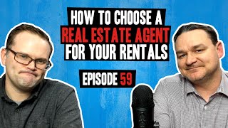 EP59: How to Choose a Real Estate Agent for Your Rentals | ATK Podcast