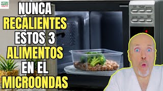 🚨 3 ALIMENTOS QUE NUNCA DEBES RECALENTAR EN EL MICROONDAS 🚨