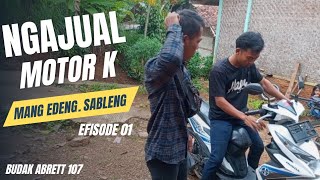 SKETSA KOMEDI SUNDA LUCU MANG CAKRIM NGAJUAL MOTOR K EDENG/ EPISODE 01