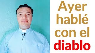 Ayer hablé con el diablo